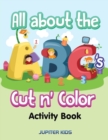 All about the ABC's Cut n' Color Activity Book - Book