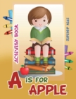 A is for Apple Activity Book - Book