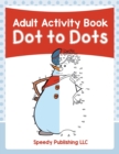 Adult Activity Book : Dot to Dots - Book