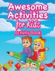 Awesome Activities for Kids Activity Book - Book