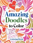 Amazing Doodles to Color, Coloring Book - Book