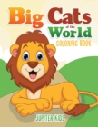 Big Cats of the World Coloring Book - Book
