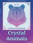 Crystal Animals : A Children's Coloring Book - Book