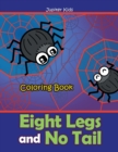 Eight Legs and No Tail Coloring Book - Book