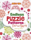 Endless Puzzle Patterns of Snowflakes Coloring Book - Book