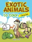 Exotic Animals to Color Coloring Book - Book