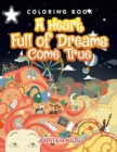A Heart Full of Dreams Come True Coloring Book - Book