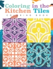 Coloring in the Kitchen Tiles Coloring Book - Book