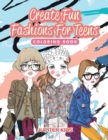 Create Fun Fashions for Teens Coloring Book - Book
