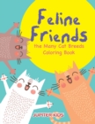Feline Friends : The Many Cat Breeds Coloring Book - Book