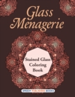 Glass Menagerie : Stained Glass Coloring Book - Book