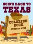 Going Back to Texas Coloring Book - Book