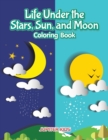 Life Under the Stars, Sun, and Moon Coloring Book - Book