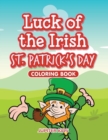 Luck of the Irish St. Patrick's Day Coloring Book - Book