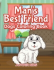 Man's Best Friend : Dogs Coloring Book - Book