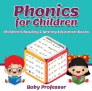 Phonics for Children : Children's Reading & Writing Education Books - Book