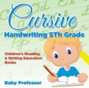Cursive Handwriting 5th Grade : Children's Reading & Writing Education Books - Book