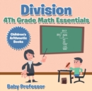 Division 4th Grade Math Essentials Children's Arithmetic Books - Book