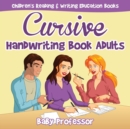 Cursive Handwriting Book Adults : Children's Reading & Writing Education Books - Book