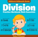 Division Practice Workbook Math Essentials Children's Arithmetic Books - Book
