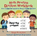 Math Practice Division Workbook - Four (4) Digit Dividends & Three (3) Digit Divisors Children's Arithmetic Books Edition - Book