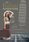 My Italian Adventure- A Travel Journal about Italy - Book