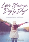 Life's Blessings, Day by Day! Gratitude Journal and Planner - Book