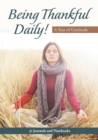 Being Thankful Daily! a Year of Gratitude - Book