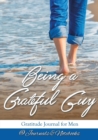 Being a Grateful Guy. Gratitude Journal for Men - Book