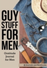 Guy Stuff for Men. Gratitude Journal for Men - Book
