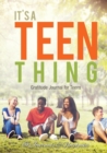 It's a Teen Thing. Gratitude Journal for Teens - Book