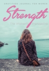 Strength, the Women's Prerogative. Gratitude Journal for Women - Book