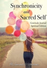 Synchronicity and Sacred Self. Gratitude Journal Spiritual Edition - Book