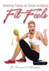 Nothing Tastes as Great as Being Fit Feels - Book