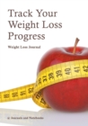 Track Your Weight Loss Progress Weight Loss Journal - Book