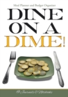 Dine on a Dime! Meal Planner and Budget Organizer - Book