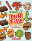 Family Fun Time Picture Hunt Activity Book - Book