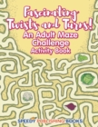 Fascinating Twists and Turns! an Adult Maze Challenge Activity Book - Book