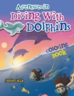 Adventures in Diving With Dolphins Coloring Book - Book