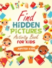 Find Hidden Pictures Activity Book for Kids - Book