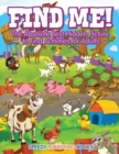Find Me! The Absolute Best Hidden Picture to Find Activities for Adults - Book