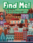 Find Me! the Very Best Hidden Picture to Find Activities for Adults - Book