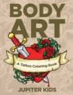 Body Art : A Tattoo Coloring Book - Book