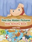 Find the Hidden Pictures in Kids Activity Book - Book