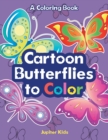 Cartoon Butterflies to Color, a Coloring Book - Book