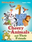 Cheery Animals and Their Friends Coloring Book - Book