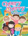 Cheery Cherry and the Gang Coloring Book - Book