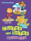 Chores and Bores Made Fun Coloring Book - Book