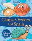 Clams, Oysters, and Snails Coloring Book - Book