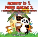 Mommy is 1, Daddy Makes 2, I am number Counting for Babies and Toddlers. - Baby & Toddler Counting Books - Book